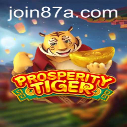 Exploring the Exciting World of ProsperityTiger: A Unique Gaming Experience